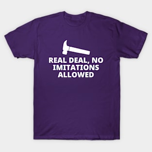 Real Deal No Imitations Allowed T-Shirt